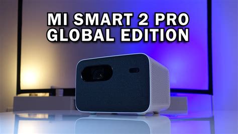 Xiaomi Mi Smart 2 Pro Projector - Global Edition - First impression ...