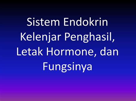 Anatomi Dan Fisiologi Sistem Endokrin Ppt