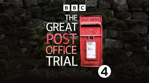 Bbc Radio The Great Post Office Trial Bonus Episode The Full Nick