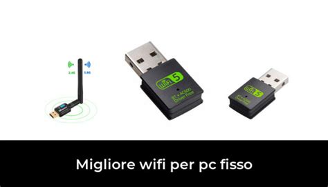 Migliore Wifi Per Pc Fisso Nel Secondo Gli Esperti