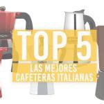 Las 5 Mejores Marcas De Cafeteras Italianas Para Disfrutar Del