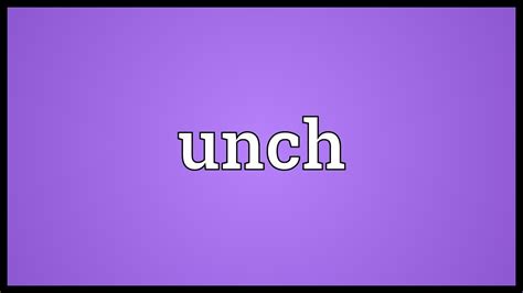 Unch Meaning - YouTube