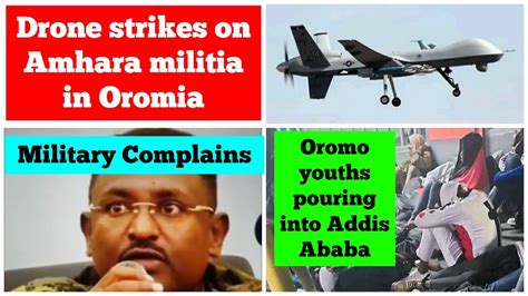 Drone Strikes On Amhara Militia In Oromia Ethiopian Army General