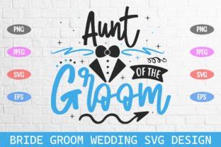 Aunt Of The Groom Wedding Svg Graphic By Rahnumaat690 Creative Fabrica