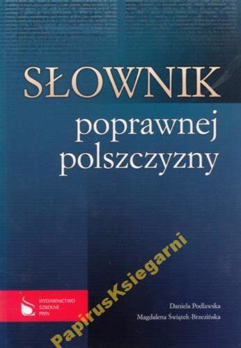 Wielki S Ownik Poprawnej Polszczyzny Pwn Q Praca Zbiorowa Por Wnaj