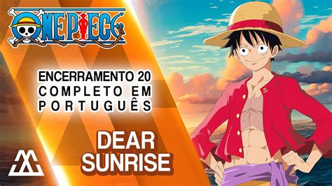 One Piece Encerramento Completo Em Portugu S Dear Sunrise Pt Br