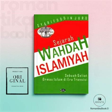 Jual SEJARAH WAHDAH ISLAMIYAH Sebuah Geliat Ormas Islam Syarifuddin