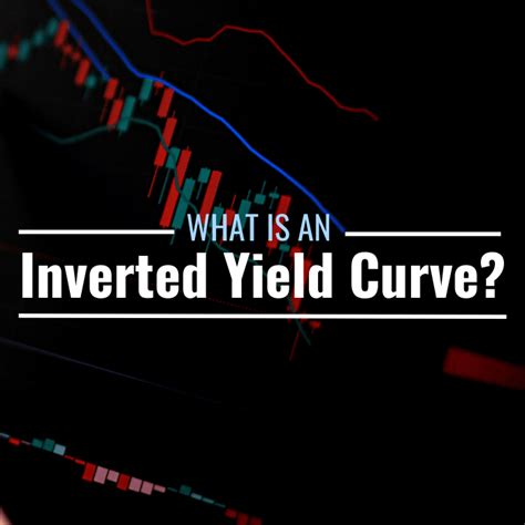 What Is An Inverted Yield Curve Why Does It Point To Recession Thestreet