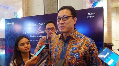 Allianz Syariah Resmi Meluncur Dirut Ungkap Faktor Penyebab Lakukan