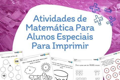 Atividades De Matem Tica Para Alunos Especiais Para Imprimir