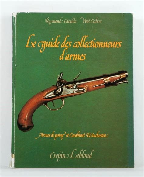 Le Guide Des Collectionneurs D Armes Francia Asta Armi