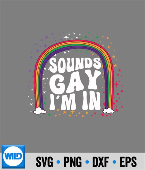 Lgbtq Svg Sounds Gay Im In Groovy Rainbow Lgbtq Rainbow Flag Pride Svg Wildsvg