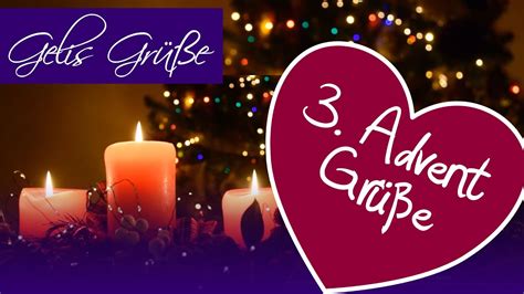 Dritter Advent Gr E Zum Advent Liebe Und Gesundheit Youtube