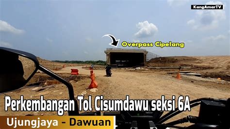 Tol Cisumdawu Seksi A Progres Overpass Dan Girder Sudah Di Pasang