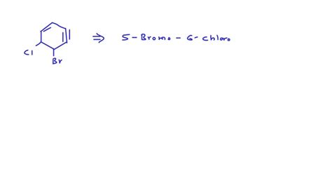 The IUPAC Name Of The Given Structure A 5 Bromo 6 Chloro Cyclohex 1