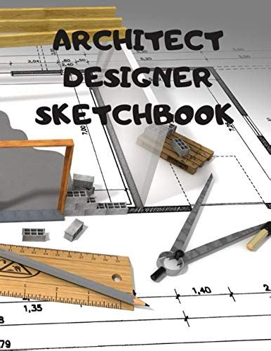 ARCHITECT DESIGNER SKETCHBOOK: Architect designing Sketchbooks and ...