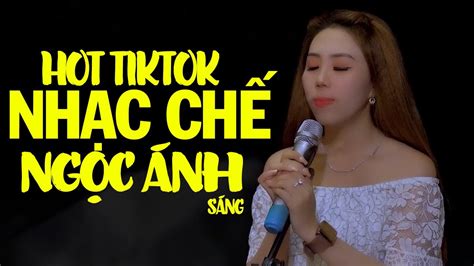 NGỌC ÁNH SÁNG Tuyệt Đỉnh Liên Khúc Nhạc Chế Hot Nhất Mạng Xã Hội Ai Nghe Cũng Nghiện