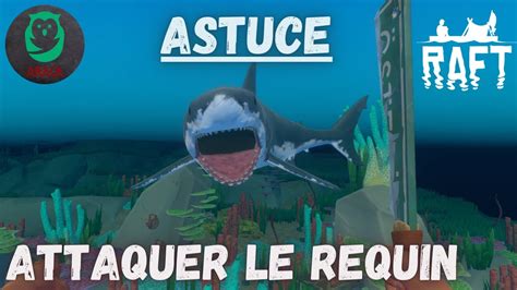 Raft Comment Attaquer Et Tuer Le Requin Lance Arc Machette Tuto And Astuce Youtube