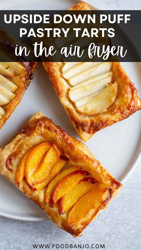 Air Fryer Upside Down Puff Pastry Tarts Puff Pastry Tart Puff Pastry