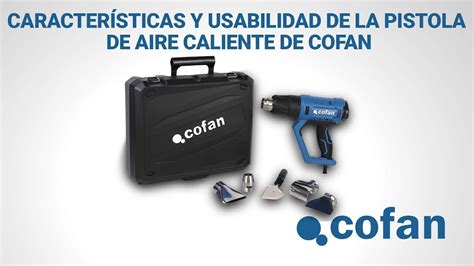 Caracter Sticas Y Usabilidad De La Pistola De Aire Caliente