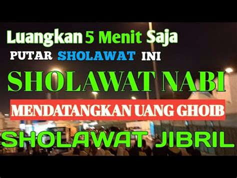 Sholawat Jibril Sholawat Nabi Dengarkan Magnet Penarik Rezeki