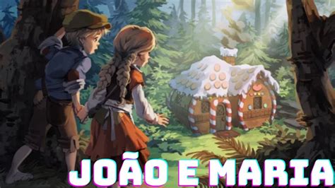 Joao E Maria Historinha Infantil Narrada Udio Livro Leitura