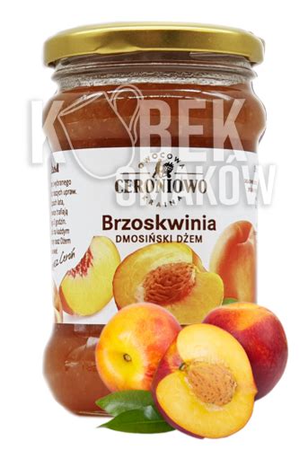 Dżem Brzoskwiniowy Dmosiński Ceroniowo 315 g produkt naturalny