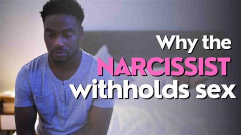 Why Narcissists Withhold Sex Makao Bora