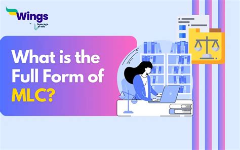 What is the Full Form of MLC in Medical Field? - Leverage Edu