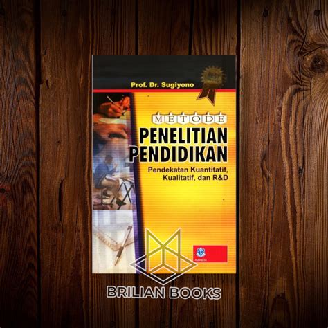 Jual Metode Penelitian Pendidikan Pendekatan Kuantitatif Kualitatif Dan