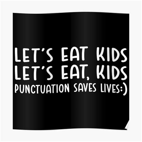 Punctuation Saves Lives Posters Redbubble