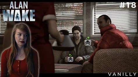 Vergiftet Und Vom FBI Verfolgt 18 ALAN WAKE Vanilly Let S Play