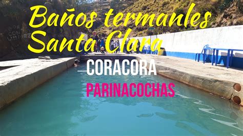 Visitamos Los Ba Os Termales De Santa Clara Coracora Ayacucho Sur