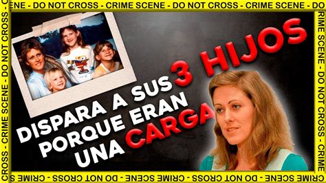 MADRE ASESINA A Sus Tres Hijos Diane Downs YouTube