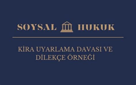 Kira Uyarlama Davası ve Dilekçe Örneği Av Yunus Soysal