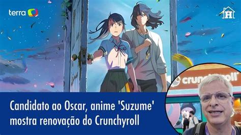 Candidato ao Oscar anime Suzume mostra renovação do Crunchyroll