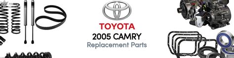 2005 Toyota Camry Replacement Parts | PartsAvatar