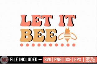 Let It Bee Honey Bee SVG Graphic By Moslem Graphics Creative Fabrica