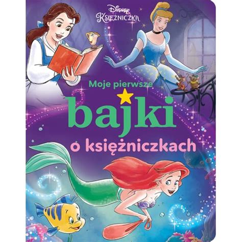 Moje pierwsze bajki o księżniczkach Disney Księżniczka - niskie ceny i opinie w Media Expert