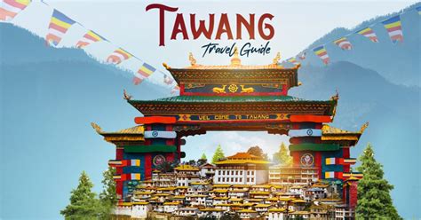 Tawang Travel Guide Things To Keep In Mind Before Visiting