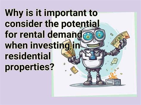 Why Is It Important To Consider The Potential For Rental Demand When