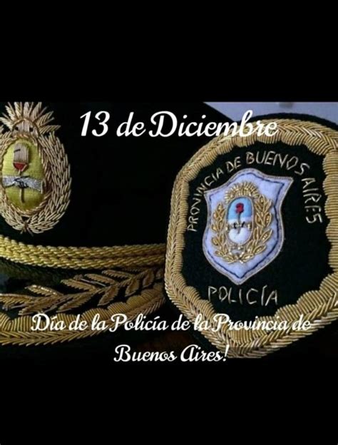 13 De Diciembre DÍa De La PolicÍa Bonaerense Chavesdigital