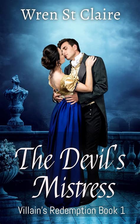 The Devils Mistress A Regency Romance The Villains Redemption