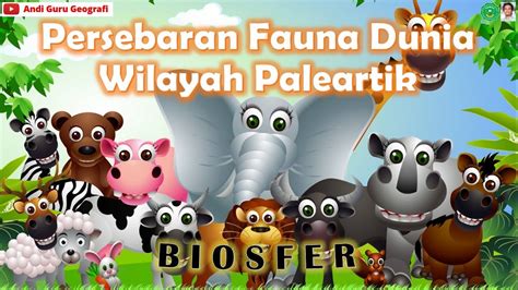 Biosfer Persebaran Fauna Dunia Wilayah Paleartik Youtube