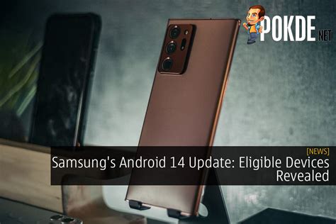 Samsung S Android Update Eligible Devices Revealed Pokde Net