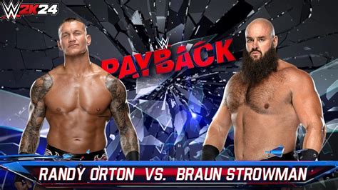 Full Match Randy Orton Vs Braun Strowman Payback Wwe K Youtube