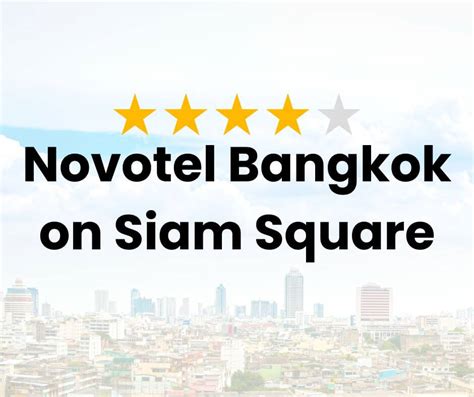 Novotel Bangkok on Siam Square | This is Bangkok