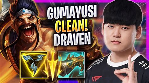 GUMAYUSI IS SUPER CLEAN WITH DRAVEN T1 Gumayusi Plays Draven ADC Vs