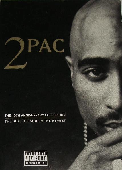 2pac The 10th Anniversary Collection The Sex The Soul And The Street Cd Compilation Discogs