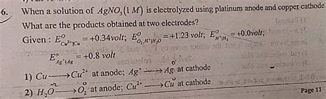 U LLL LLL 6 When A Solution Of AgNO3 1 M Is Electrolyzed Using